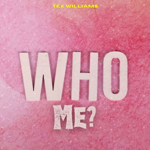 Tex Williams的專輯Who, Me? - Tex Williams