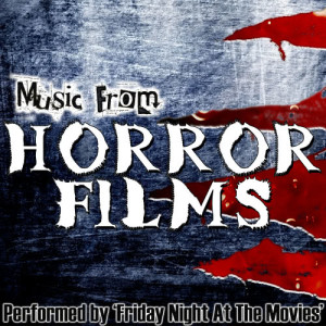 Friday Night At The Movies的專輯Music From: Horror Films