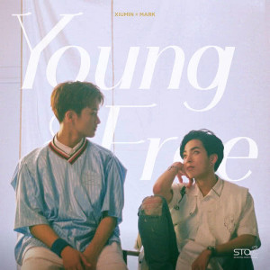 ดาวน์โหลดและฟังเพลง Young & Free (Inst.) พร้อมเนื้อเพลงจาก XIUMIN (EXO)