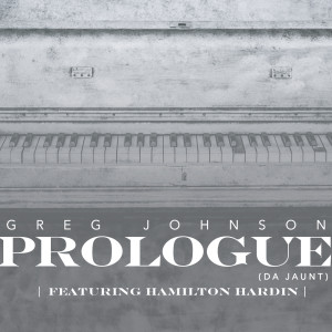 Greg Johnson的專輯Prologue (Da Jaunt)