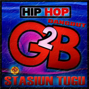 Album Hip-Hop Dangdut Stasiun Tugu oleh Bayu G2b