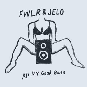 FWLR的专辑All My Good Bass