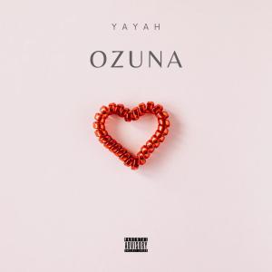 收聽Yayah的Ozuna (Explicit)歌詞歌曲