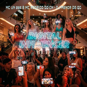 Album DIGITAL INFLUENCER (Explicit) from DJ Menor Da QG