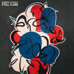 ดาวน์โหลดและฟังเพลง Still Care พร้อมเนื้อเพลงจาก Muroki