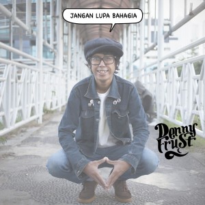 Denny Frust的專輯Jangan Lupa Bahagia