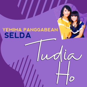 Tudia Ho dari Yemmima Panggabean