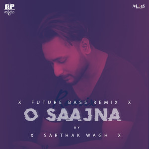 Album O Saajna (Future Bass Remix) from Ravi Kaushal
