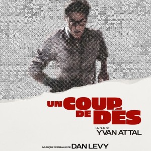 อัลบัม Un Coup de dés (Bande Originale du Film) ศิลปิน Dan Levy