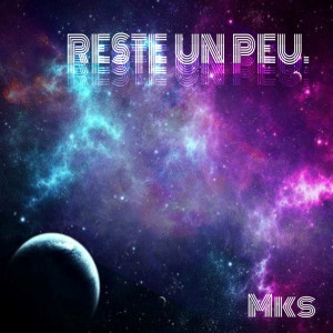 Album Reste un peu. (Explicit) from Mks