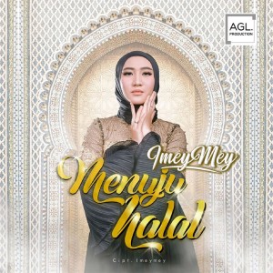 收听iMeyMey的Menuju Halal歌词歌曲