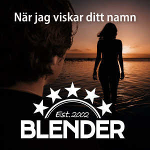 Listen to När jag viskar ditt namn song with lyrics from Blender