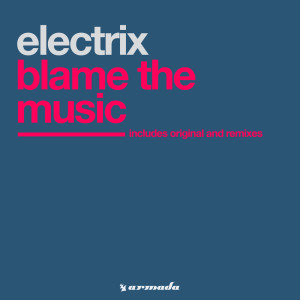 Electrix的专辑Blame The Music