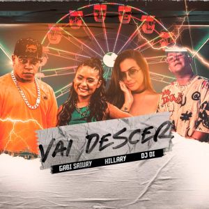 Listen to Vai Descer song with lyrics from Gabi Saiury