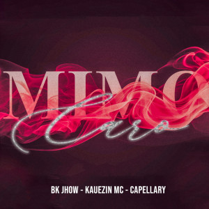 Bk Jhow的專輯Mimo Caro (Explicit)