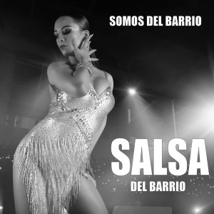 Somos del Barrio的专辑Salsa del Barrio (Salsa Version)