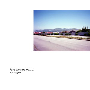 fragile.的专辑lost singles, vol. 1