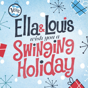 อัลบัม Ella & Louis Wish You A Swinging Holiday ศิลปิน Ella Fitzgerald