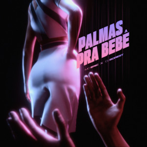 Listen to PALMAS PRA BEBÊ (Explicit) song with lyrics from MC Eric