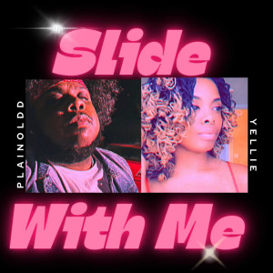 PlainOldD的專輯Slide With Me (Explicit)