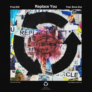 Dengarkan Replace You (Explicit) lagu dari 930 dengan lirik