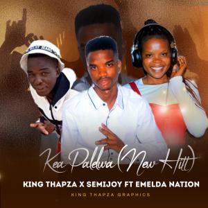 ดาวน์โหลดและฟังเพลง Kea Palelwa (feat. Emelda Nation) (Explicit) พร้อมเนื้อเพลงจาก King Thapza