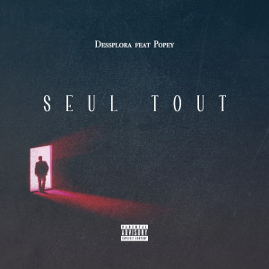 อัลบัม Seul tout (Explicit) ศิลปิน Dessplora