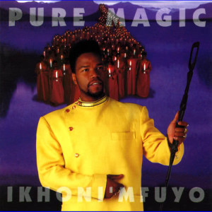 Album Ikhoni'Mfuyo from Pure Magic
