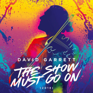 收聽David Garrett的The Show Must Go On歌詞歌曲