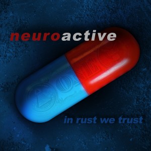 อัลบัม In Rust We Trust ศิลปิน Neuroactive