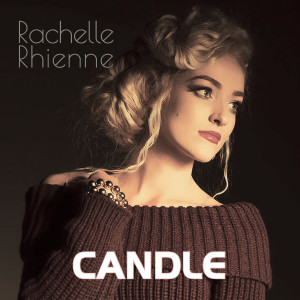 ดาวน์โหลดและฟังเพลง Candle พร้อมเนื้อเพลงจาก Rachelle Rhienne