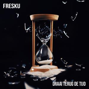 Fresku的專輯Draai Terug De Tijd (feat. Jennie Lena) (Explicit)