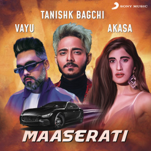 收聽Tanishk Bagchi的Maaserati歌詞歌曲