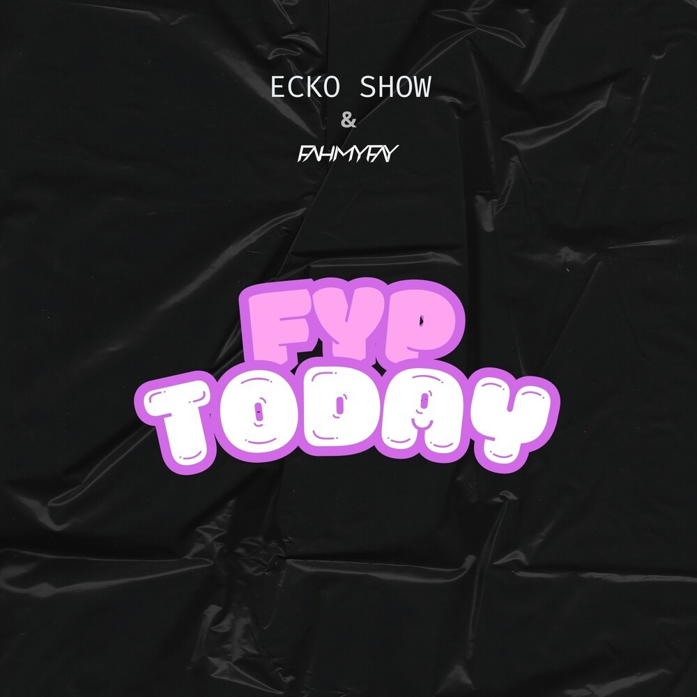 Fyp Today (Explicit)