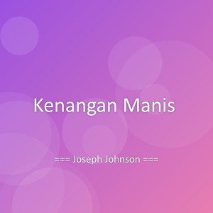 Joseph Johnson的專輯Kenangan Manis