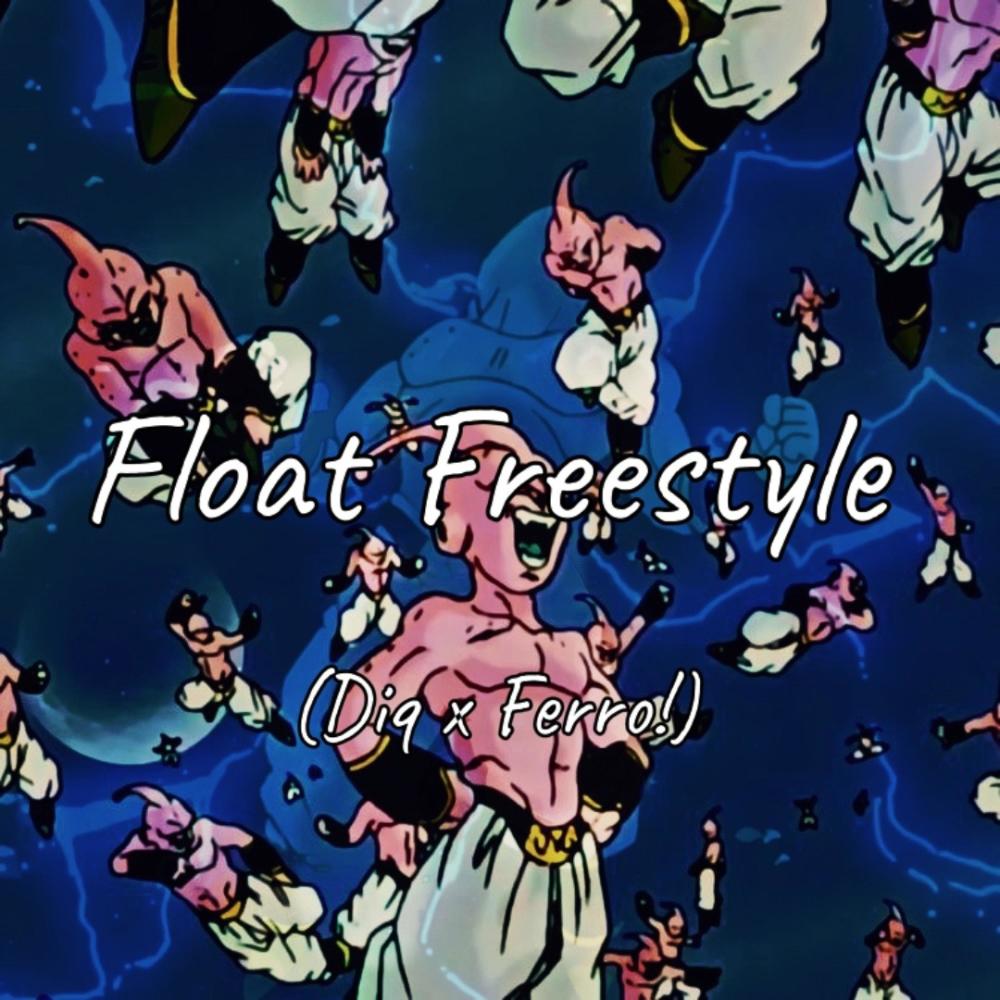 Float Freestyle! (feat. Ferro!) (Explicit)