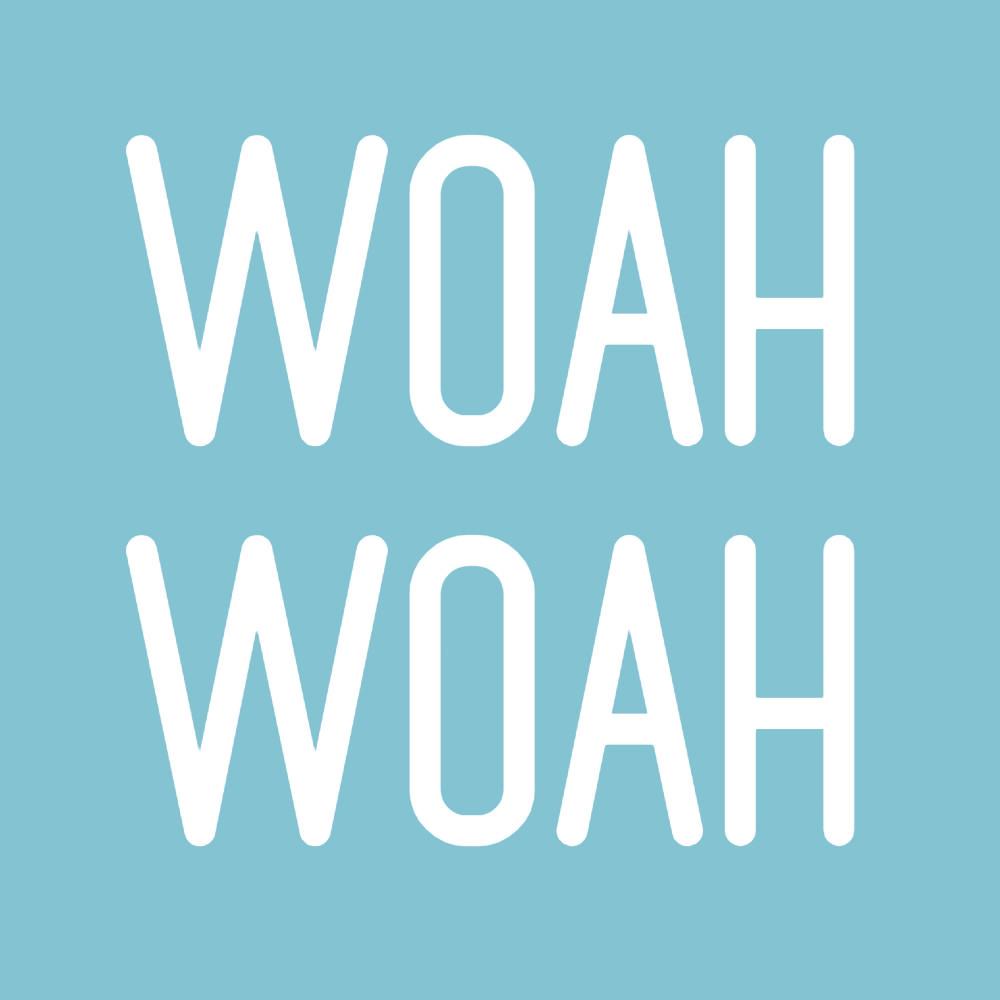 Woah Woah (Explicit)