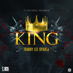 ดาวน์โหลดและฟังเพลง King (Dismay RIddim) (Explicit) (Dismay RIddim|Explicit) พร้อมเนื้อเพลงจาก Tommy Lee Sparta