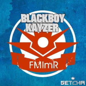 BlackBoy KAYZER的专辑Fmimr