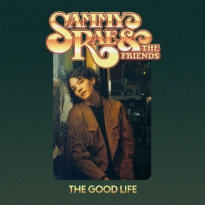 收聽Sammy Rae & The Friends的Good Life歌詞歌曲