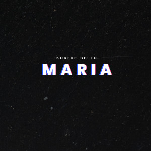 อัลบัม Maria ศิลปิน Korede Bello