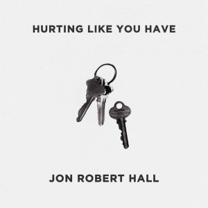 Dengarkan Hurting Like You Have lagu dari Jon Robert Hall dengan lirik