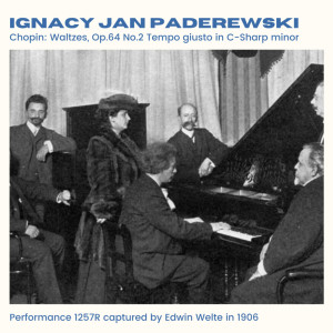 Ignacy Jan Paderewski的專輯Chopin: Waltzes, Op.64 No.2 Tempo giusto in C-Sharp minor (2024 Remaster)