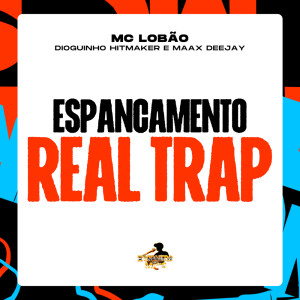 Album Espancamento Real Trap (Explicit) from Maax Deejay