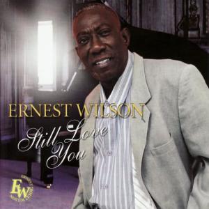 收聽Ernest Wilson的Still Love You歌詞歌曲