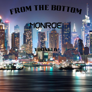 Monroe的專輯From The Bottom