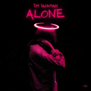 ดาวน์โหลดและฟังเพลง Alone พร้อมเนื้อเพลงจาก Tim Jackman