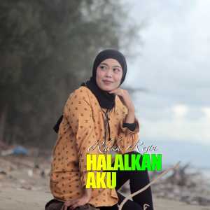 Dengarkan HalalKan Aku lagu dari Rheka Restu dengan lirik