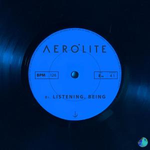 收聽Aerolite的Listening, Being歌詞歌曲