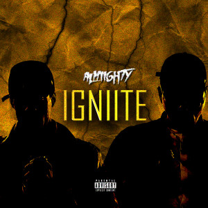 ดาวน์โหลดและฟังเพลง Igniite (Explicit) พร้อมเนื้อเพลงจาก Almiighty